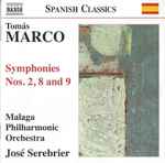 Cover for album: Tomás Marco – Malaga Philharmonic Orchestra, José Serebrier – Symphonies Nos. 2, 8 And 9(CD, )