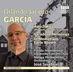 Cover for album: Orlando Jacinto García - Florida International University Concert Choir, Málaga Philharmonic Orchestra, José Serebrier – Auschwitz (They Shall Never Be Forgotten) / Varadero Memories / In Memoriam Earle Brown(CD, Album)