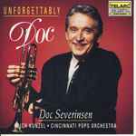Cover for album: Doc Severinsen, Erich Kunzel, Cincinnati Pops Orchestra – Unforgettably Doc