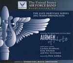 Cover for album: The Airmen Of Note, Carmen Bradford, Kirk Whalum, Doc Severinsen, Dick Golden – The Jazz Heritage Series 2012 Radio Broadcasts(Box Set, , 3×CD, )