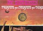 Cover for album: Trumpets And Crumpets And Things(LP, Compilation)