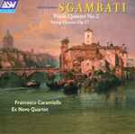 Cover for album: Giovanni Sgambati, Francesco Caramiello, Ex Novo Quartet – Sgambati: Piano Quintet No. 2 in B flat, Op. 5 / String Quartet in C sharp minor, Op. 17