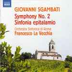 Cover for album: Giovanni Sgambati, Orchestra Sinfonica Di Roma, Francesco La Vecchia – Symphony No. 2 • Sinfonia Epitalamio(CDr, Album)
