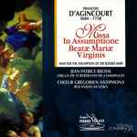 Cover for album: François D'Agincourt - Jean-Patrice Brosse, Chœur Grégorien Antiphona – Missa In Assumptione Beatae Mariae Virginis(CD, Album)