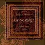 Cover for album: Agustín Barrios Mangoré, Shinji Ikeda (3) – La Nostalgia(CD, Album)