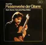 Cover for album: Bach • Barrios • Sainz De La Maza • Britten - Horst Klee (2) – Meisterwerke Der Gitarre(LP, Album)