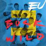Cover for album: E.U. – Buck Wild