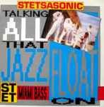 Cover for album: Miami Bass (House It Up Mix)Stetsasonic – Float On / Talking All That Jazz
