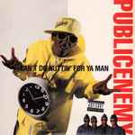 Cover for album: Public Enemy – Can't Do Nuttin' For Ya Man
