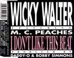 Cover for album: Wicky Walter Featuring M. C. Peaches – I Don't Like This Beat
