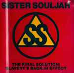 Cover for album: Sister Souljah – The Final Solution: Slavery's Back In Effect(CD, Single)
