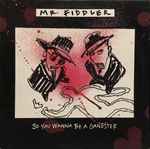 Cover for album: So You Wanna Be A Gangster (Special Radio Mix)Mr. Fiddler – So You Wanna Be A Gangster