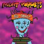 Cover for album: Meat Puppets – No Joke!