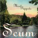 Cover for album: Meat Puppets – Scum(CD, Single, Promo)