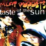 Cover for album: Meat Puppets – Taste Of The Sun(CD, Promo)
