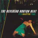Cover for album: The Reverend Horton Heat – It's Martini Time