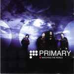 Cover for album: Primary (2) – Watching The World(CD, Album)