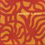 Cover for album: Smokey & Miho – Smokey & Miho(CD, EP)