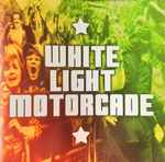 Cover for album: White Light Motorcade – White Light Motorcade(CD, EP)