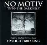 Cover for album: No Motiv – Into The Darkness(CD, Single, Promo)