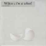 Cover for album: Kicking TelevisionWilco – I'm A Wheel(7