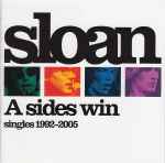 Cover for album: Losing CaliforniaSloan (2) – A Sides Win: Singles 1992-2005