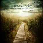 Cover for album: Thriving Ivory – Through Yourself & Back Again(CD, Album)