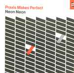Cover for album: Neon Neon – Praxis Makes Perfect