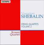 Cover for album: Vissarion Shebalin, Krasni Quartet – String Quartets, Volume 2(CD, Album)