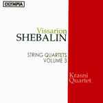 Cover for album: Vissarion Shebalin, Krasni Quartet – String Quartets Volume 3(CD, Album)