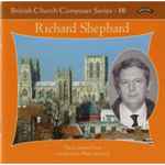 Cover for album: Richard Shephard, The Ecclesium Choir Conducted By Philip Stopford – British Church Composer Series - 10(CDr, Album)
