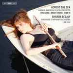 Cover for album: Zhou Long, Bright Sheng, Chen Yi, Sharon Bezaly, Singapore Symphony Orchestra, Lan Shui – Across The Sea (Chinese-American Flute Concertos)(CD, Album)