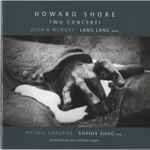 Cover for album: Howard Shore, Lang Lang, Sophie Shao – Two Concerti