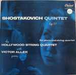 Cover for album: Shostakovich, Hollywood String Quartet, Victor Aller – Quintet Op. 57 For Piano And String Quartet