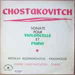 Cover for album: Chostakovitch - Mstislav Rostropovitch, Dimitri Chostakovitch – Sonate Pour Violoncelle Et Piano