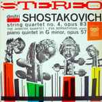 Cover for album: Dmitri Shostakovich - The Janacek Quartet, Eva Bernathova – String Quartet No. 4, Opus 83 / Piano Quintet In G Minor, Opus 57