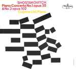 Cover for album: Shostakovitch, Eugene List – Piano Concerto No. 1 Opus 35 & No. 2 Opus 102