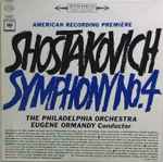 Cover for album: Shostakovich - The Philadelphia Orchestra, Eugene Ormandy – Symphony No. 4