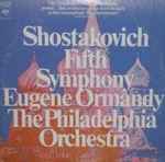 Cover for album: Shostakovich, Eugene Ormandy, The Philadelphia Orchestra – Fifth Symphony