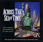 Cover for album: Across The Sea Of Time (Original Motion Picture Soundtrack)