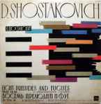 Cover for album: D. Shostakovich = Д. Шостакович – Eight Preludes And Fugues From Op. 89 = Восемь Прелюдий И Фуг Из Соч. 89