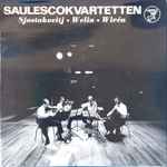 Cover for album: Saulescokvartetten, Sjostakovitj / Welin / Wiren – Saulescokvartetten