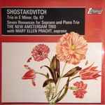 Cover for album: Shostakovitch, The New Amsterdam Trio With Mary Ellen Pracht – Trio In E Minor, Op. 67 / Seven Romances For Soprano And Piano Trio