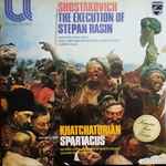 Cover for album: Shostakovich / Khatchaturian – The Execution Of Stepan Rasin / Excerpts From Spartacus