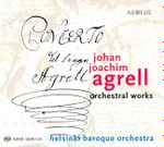 Cover for album: Johan Joachim Agrell - Helsinki Baroque Orchestra – Orchestral Works(SACD, Hybrid, Multichannel)