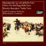 Cover for album: Shostakovich / Gliere / Rimsky-Korsakov, Seattle Symphony Orchestra, Milton Katims – Age Of Gold Ballet Suite / The Red Poppy Ballet Suite / 