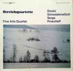 Cover for album: Dimitri Schostakowitsch / Serge Prokofieff - Fine Arts Quartet – Streichquartette