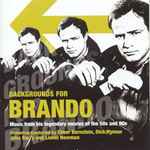 Cover for album: Elmer Bernstein, Dick Hyman, John Barry, Lionel Newman – Backgrounds For Brando(CD, Compilation)