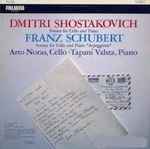 Cover for album: Dmitri Shostakovich / Franz Schubert - Arto Noras • Tapani Valsta – Sonata For Cello And Piano / Sonata For Cello And Piano ”Arpeggione”(LP)