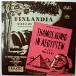 Cover for album: Sibelius, Mozart, Austrian Symphony Orchestra, Kurt Wöss , Conductor Felix Guenther – Finlandia Op. 27 / Thamos, Konig In Aegypten K.345(LP, 10